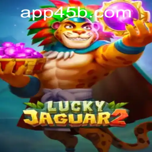 Unveiling Luckyjaguar2: A Thrilling Gaming Adventure with 45b PH Login